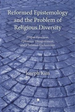 Reformed Epistemology and the Problem of Religious Diversity (eBook, PDF) - Kim, Joseph