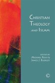 Christian Theology and Islam (eBook, PDF) Christian Theology and Islam (eBook, PDF)