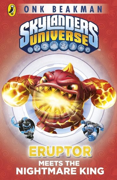 Skylanders Mask of Power: Eruptor Meets the Nightmare King (eBook, ePUB) Skylanders Mask of Power: Eruptor Meets the Nightmare King (eBook, ePUB)