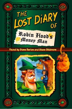 The Lost Diary of Robin Hood's Money Man (eBook, ePUB) - Barlow, Steve; Skidmore, Steve