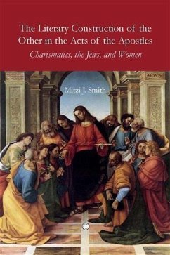 Literary Construction of the Other in the Acts of the Apostles (eBook, PDF) - Smith, Mitzi J