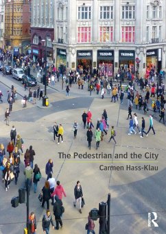The Pedestrian and the City (eBook, ePUB) - Hass-Klau, Carmen