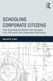 Schooling Corporate Citizens (eBook, PDF) Schooling Corporate Citizens (eBook, PDF)