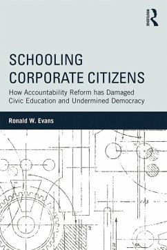 Schooling Corporate Citizens (eBook, PDF) - Evans, Ronald W.