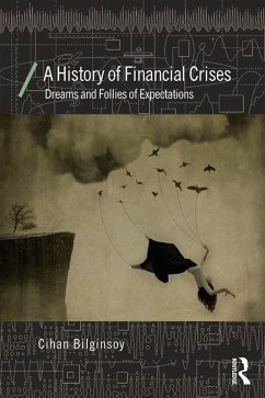 A History of Financial Crises (eBook, ePUB) - Bilginsoy, Cihan