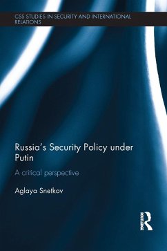Russia's Security Policy under Putin (eBook, PDF) - Snetkov, Aglaya