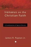 Irenaeus on the Christian Faith (eBook, PDF)