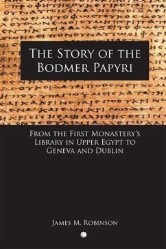 Story of the Bodmer Papyri (eBook, PDF) - Robinson, James M