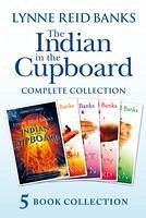 The Indian in the Cupboard Complete Collection (The Indian in the Cupboard; Return of the Indian; Secret of the Indian; The Mystery of the Cupboard; Key to the Indian) (eBook, ePUB) - Reid Banks, Lynne
