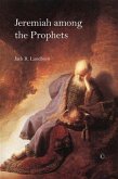 Jeremiah among the Prophets (eBook, PDF) Jeremiah among the Prophets (eBook, PDF)