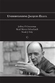 Understanding Jacques Ellul (eBook, PDF) Understanding Jacques Ellul (eBook, PDF)