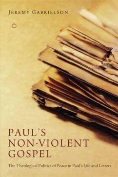 Paul's Non-Violent Gospel (eBook, PDF) - Gabrielson, Jeremy