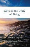Gift and the Unity of Being (eBook, PDF) Gift and the Unity of Being (eBook, PDF)