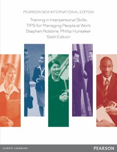 Training in Interpersonal Skills: TIPS for Managing People at Work (eBook, PDF) - Robbins, Stephen P.; Hunsaker, Philip L.