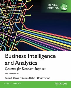 Business Intelligence and Analytics: Systems for Decision Support PDF eBook, Global Edition (eBook, PDF) - Turban, Efraim; Sharda, Ramesh; Delen, Dursun