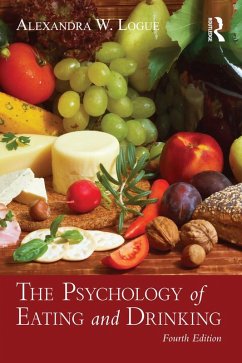 The Psychology of Eating and Drinking (eBook, PDF) - Logue, Alexandra W.