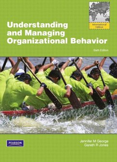 Understanding and Managing Organizational Behviour Global Edition (eBook, PDF) - George, Jennifer M.; Jones, Gareth R.