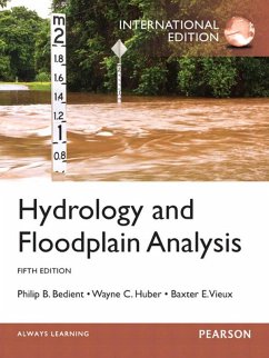 Hydrology and Floodplain Analysis (eBook, PDF) - Bedient, Philip B.; Huber, Wayne C.; Vieux, Baxter E.