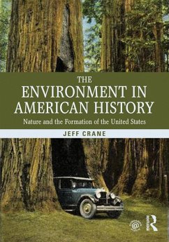 The Environment in American History (eBook, ePUB) - Crane, Jeff