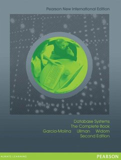 Database Systems: The Complete Book (eBook, PDF) - Garcia-Molina, Hector; Ullman, Jeffrey D.; Widom, Jennifer