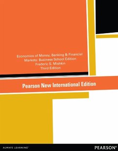 Economics of Money, Banking and Financial Markets, The: The Business School Edition (eBook, PDF) - Mishkin, Frederic S