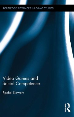 Video Games and Social Competence (eBook, ePUB) - Kowert, Rachel