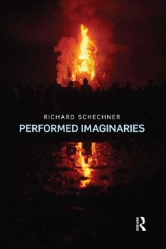 Performed Imaginaries (eBook, ePUB) - Schechner, Richard