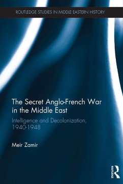 The Secret Anglo-French War in the Middle East (eBook, ePUB) - Zamir, Meir