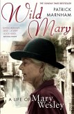 Wild Mary: The Life Of Mary Wesley (eBook, ePUB)