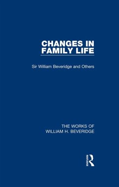 Changes in Family Life (Works of William H. Beveridge) (eBook, ePUB) - Beveridge, William H.