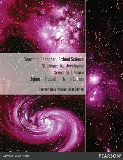 Teaching Secondary School Science: Strategies for Developing Scientific Literacy (eBook, PDF) - Bybee, Rodger W.; Powell, Janet Carlson