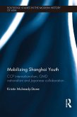 Mobilizing Shanghai Youth (eBook, ePUB)