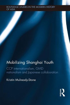 Mobilizing Shanghai Youth (eBook, PDF) - Mulready-Stone, Kristin