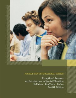 Exceptional Learners: An Introduction to Special Education (eBook, PDF) - Hallahan, Daniel E.; Kauffman, James M.; Pullen, Paige C.
