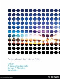 Groups: A Counseling Specialty (eBook, PDF) - Gladding, Samuel T.