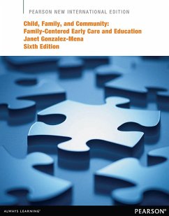 Child, Family, and Community: Family-Centered Early Care and Education (eBook, PDF) - Gonzalez-Mena, Janet