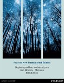 Beginning and Intermediate Algebra, Pearson New International Edition (eBook, PDF)