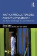 Youth, Critical Literacies, and Civic... - Bild 1