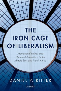 The Iron Cage of Liberalism (eBook, PDF) - Ritter, Daniel