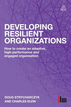 Developing Resilient Organizations (eBook, ePUB) - Strycharczyk, Doug; Elvin, Charles