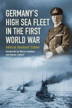 Germany's High Sea Fleet in the World War (eBook, PDF) - Scheer, Admiral Reinhard