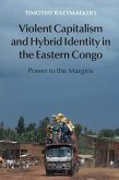 Violent Capitalism and Hybrid Identity in the Eastern Congo (eBook, PDF)