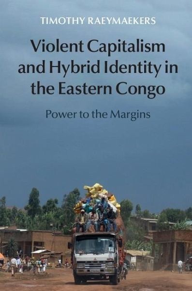 Violent Capitalism and Hybrid Identity in the Eastern Congo (eBook, PDF)