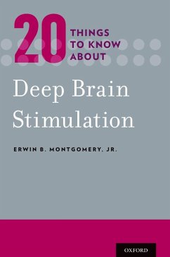 20 Things to Know about Deep Brain Stimulation (eBook, ePUB) - Montgomery, Jr. , Erwin B.