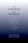 To Change the World (eBook, PDF) To Change the World (eBook, PDF)