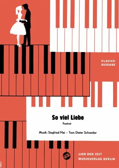 So viel Liebe! (eBook, ePUB) - Schneider, Dieter; Mai, Siegfried