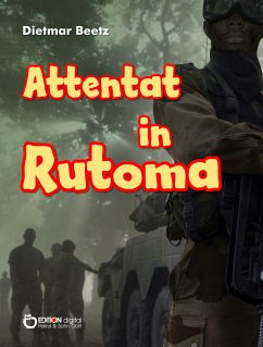 Attentat in Rutoma (eBook, ePUB) - Beetz, Dietmar