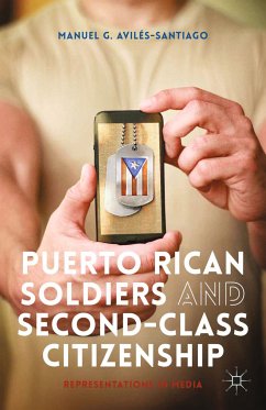 Puerto Rican Soldiers and Second-Class Citizenship (eBook, PDF) - Avilés-Santiago, M.
