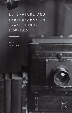 Literature and Photography in Transition, 1850-1915 (eBook, PDF)