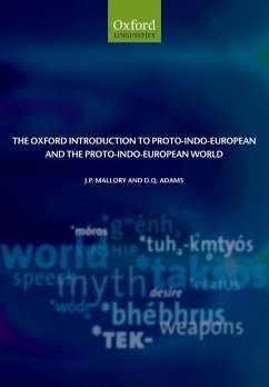 The Oxford Introduction to Proto-Indo-European and the Proto-Indo-European World (eBook, ePUB) - Mallory, J. P.; Adams, D. Q.